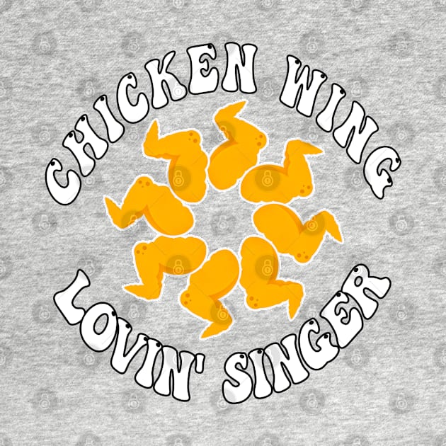 Chicken wing loving Singer by Redmanrooster